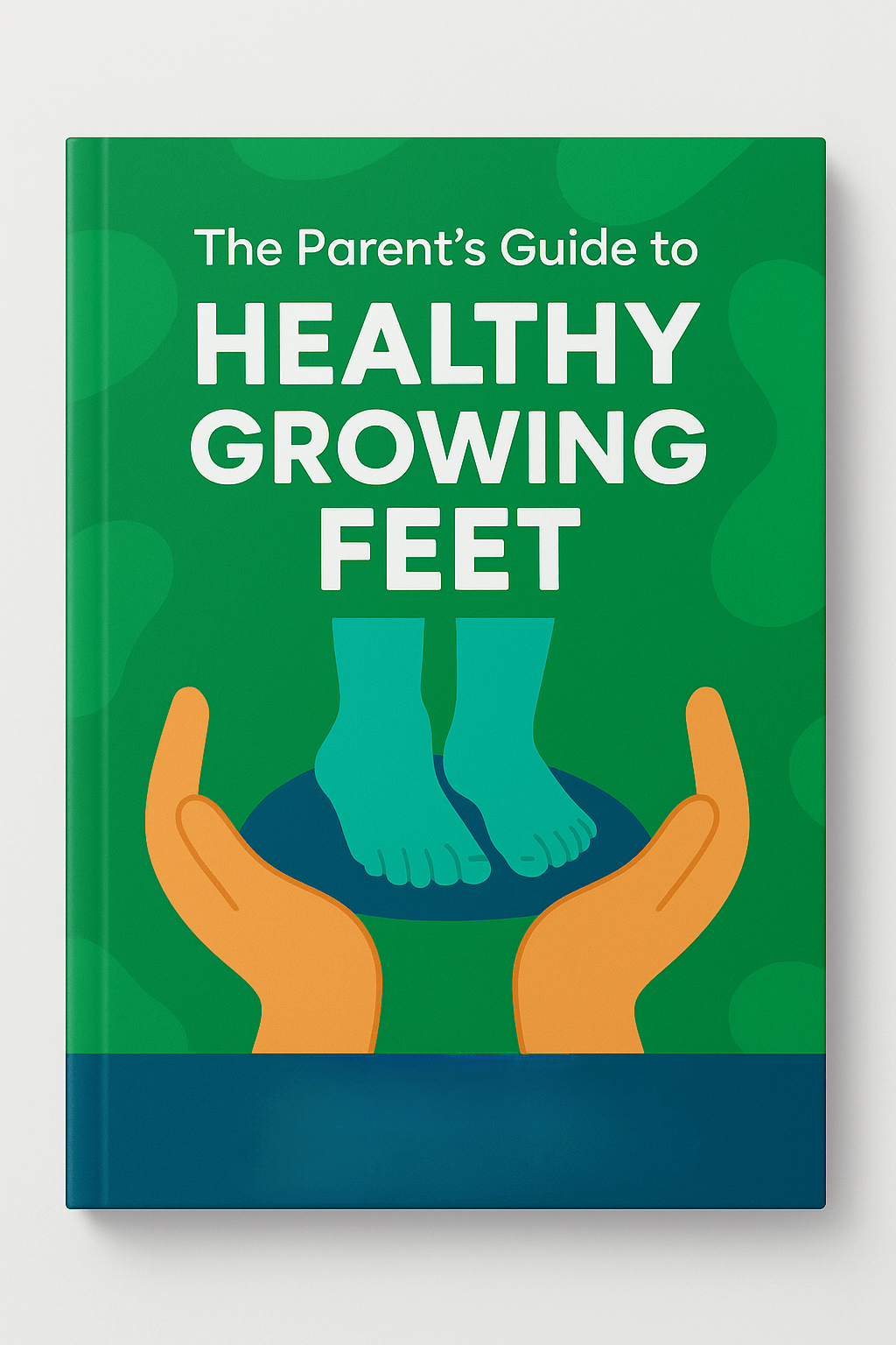 Parent's Guide To Healthy Growing Feet